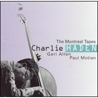 The Montreal Tapes (with Geri Allen &amp; Paul Motian) by Charlie Haden