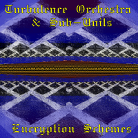 Turbulence Orchestra &amp; Sub Units - Encryption Schemes (2 CDs) by PEK