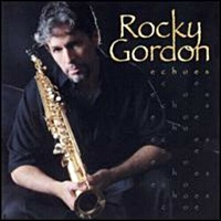 Beside the latest addition, Echoes, check out all three releases by... by Rocky Gordon