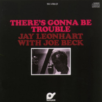 There&#039;s Gonna Be Trouble... by Jay Leonhart