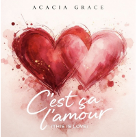 C'est ça l'amour by Acacia Grace