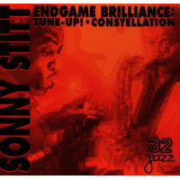 Sonny Stitt: Endgame Brilliance: Tune-Up! - Constellation