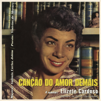 Elizete Cardoso: Canção do Amor Demais