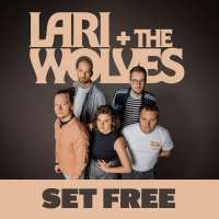 Lari + the Wolves - Set Free by Felix Biller