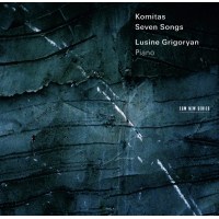 Komitas:  Seven Songs by Lusine Grigoryan