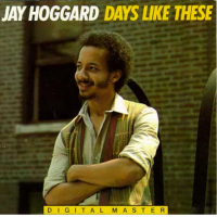 Days Like These by Jay Hoggard