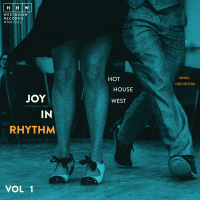 Joy In Rhythm, Vol. I by Hot House West