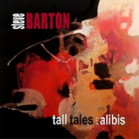 Tall Tales And Alibis by Steve Barton