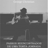 Passos Reencontrados de uma Torta Jornada by George Christian Vilela Pereira
