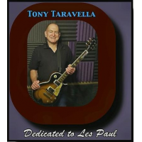 Tony Taravella: Dedicated To Les Paul