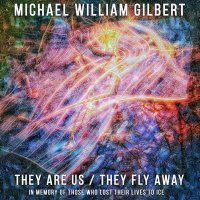 They Are Us / They Fly Away by Michael William Gilbert