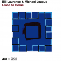 Close To Home by Bill Laurance And Michael League