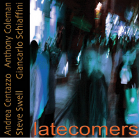 Andrea Centazzo: LATECOMERS