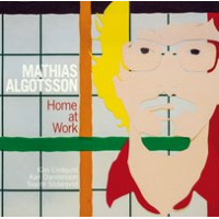 Mathias Algotsson: Home At Work