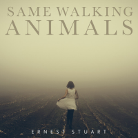 Same Walking Animals by Ernest Stuart