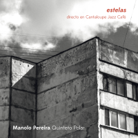 Estelas (directo en Cantaloupe Jazz Café) by Manolo Pereira