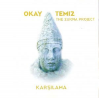 The Zurna Project - Karsilama by Okay Temiz