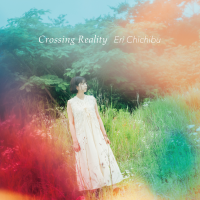 Crossing Reality by Eri Chichibu