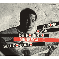その他 A Bossa Nova de Roberto Menescal ROBERTO MENESCAL A Nova Bossa Nova De Roberto Menescal E Seu