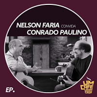 Nelson Faria Convida Conrado Paulino by Conrado Paulino