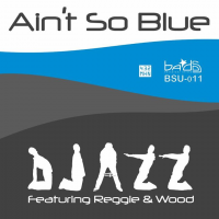 Ain't So Blue EP by DJazz .OrgOnite