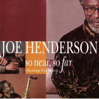 So Near, So Far (Musings For Miles) by Joe Henderson