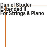 Daniel Studer: Extended II For Strings & Piano