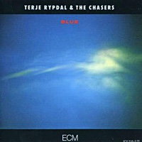 Terje Rypdal & The Chaser—Blue 