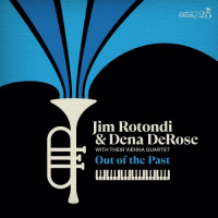 Jim Rotondi & Dena DeRose: Out of the Past