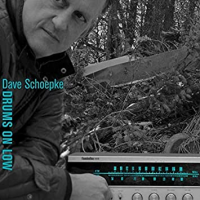 Drums On Low by Dave Schoepke