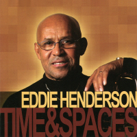 Time &amp; Spaces by Eddie Henderson