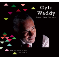 Since I Fell For You (The Eclectic Album, Vol. II) by Gyle Waddy