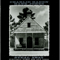 Charlie Haden: Steal Away (Spirituals, Hymns And Folk Songs)