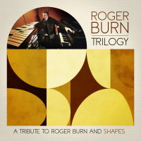 Trilogy (A Tribute To Roger Burn &amp; Shapes) by Roger Burn