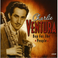 Charlie Ventura: Bop For The People