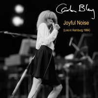 Joyful Noise – Live In Hamburg 1984 by Carla Bley
