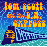 Tom Scott and the L.A. Express: Bluestreak