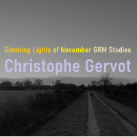 Dimming lights of November GRM Studies by Christophe Gervot