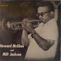 Howard McGhee &amp; Milt Jackson by Howard McGhee