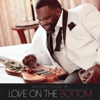 Love On The Bottom by Michael Fields, Jr.