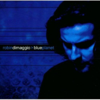 Robin DiMaggio: Blue Planet