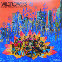 Wildflowers 4 (The New York Loft Jazz Sessions) by David Murray