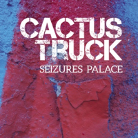 Cactus Truck: Seizures Palace