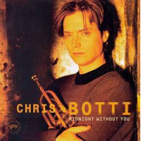 Midnight Without You by Chris Botti