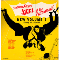 Norman Granz&#039; Jazz At The Philharmonic New Volume 7 (Formerly Vols. 12 And 13) by Jazz at the Philharmonic