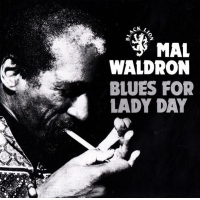 Blues For Lady Day by Mal Waldron