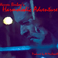 Warren Benbow&#039;s Harmolodic Adventure by Warren Benbow