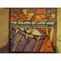 The Colors Of Latin Jazz : From Samba To Bomba! by Steve Khan