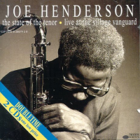 The State Of The Tenor &bull; Live At The Village Vanguard (Volumes 1 &amp; 2) by Joe Henderson