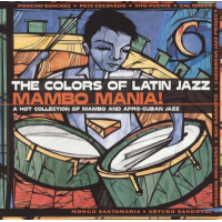 Colors Of Latin Jazz: Mambo Mania! by Steve Khan